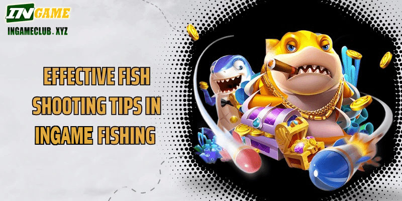 Effective fish shooting tips in IN777 Fishing