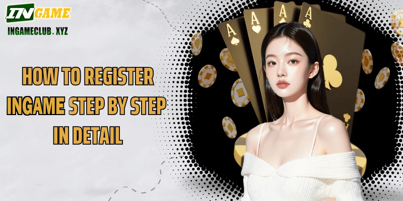 How to register IN777 step by step in detail