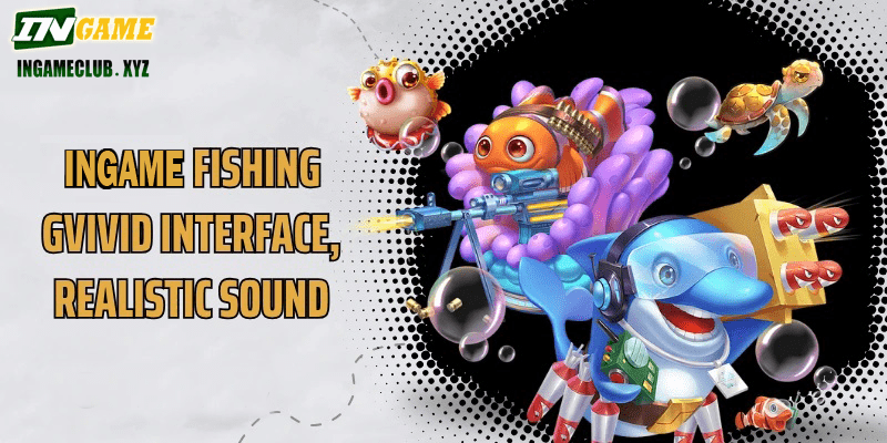 IN777 Fishing gVivid interface, realistic sound
