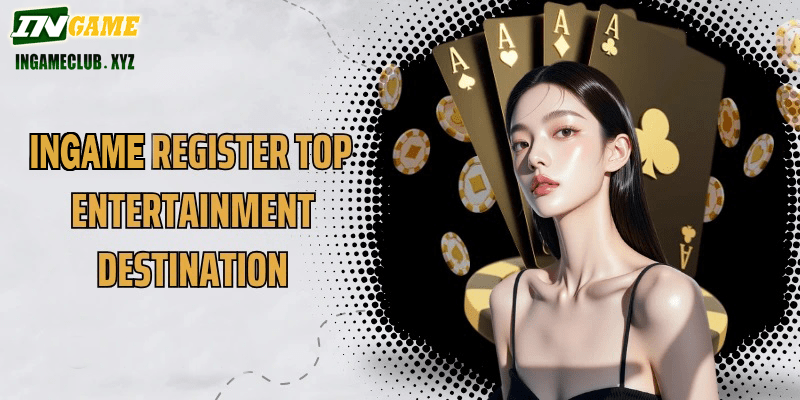 IN777 register top entertainment destination