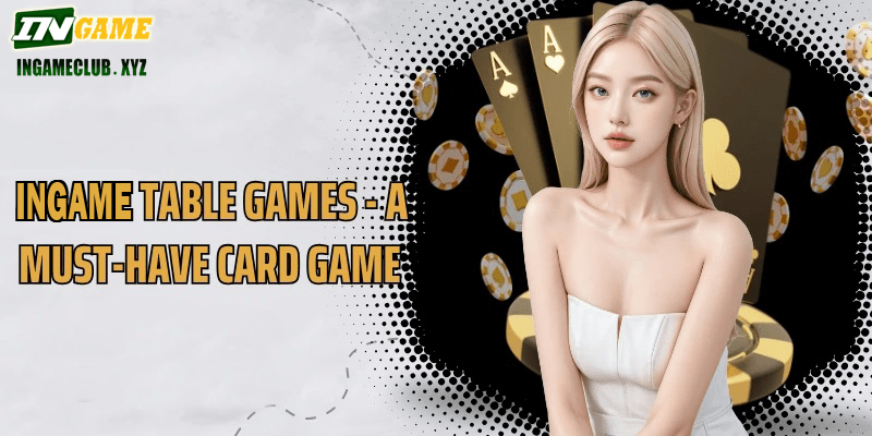IN777 Table Games - a must-have card game