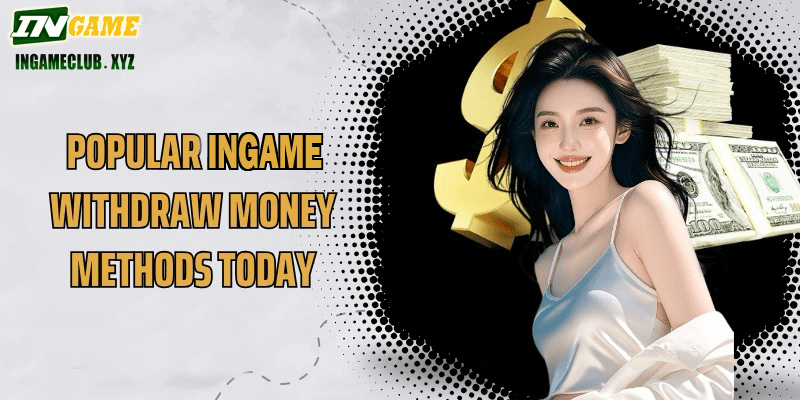 Popular IN777 withdraw money methods today